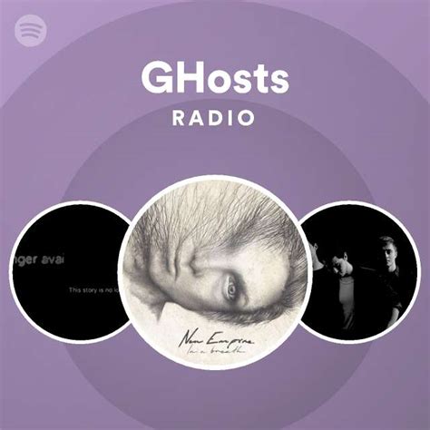 GHosts Radio Playlist By Spotify Spotify