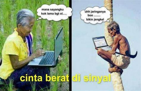 Meme Paling Lucu Susahnya Cari Sinyal Ter Paling