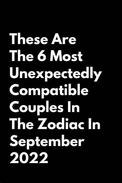 These Are The 6 Most Unexpectedly Compatible Couples In The Zodiac In ...