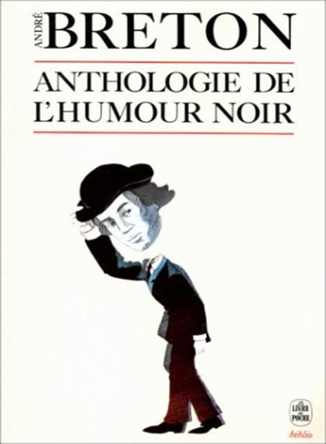 Anthologie De Lhumour Noir André Breton Senscritique Humour Noir