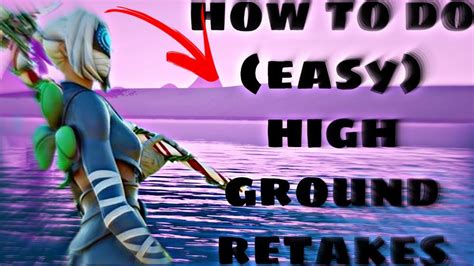 How To Do High Ground Retakes In Fortnite YouTube