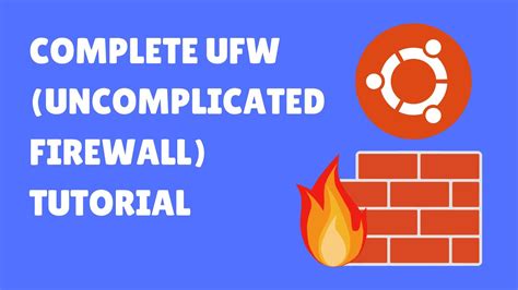 How To Configure Firewall Rules With Ufw Ufw Firewall Uncomplicated