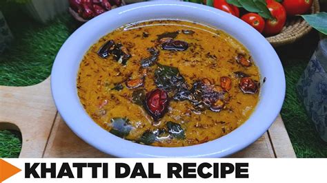 Khatti Dal Famous Hyderabadi Khatti Dal With Aromatic Tadka Easy To