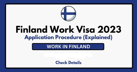 Finland Work Visa Process 2023 Application Procedure Explained