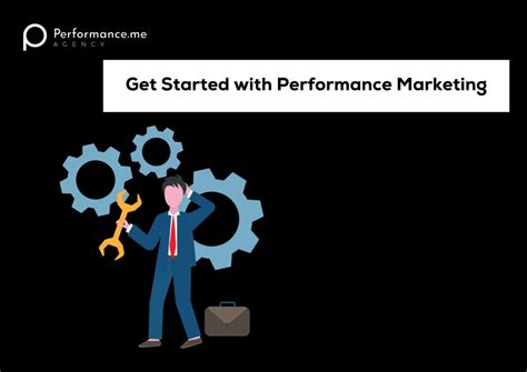 How To Get Started With Performance Marketing
