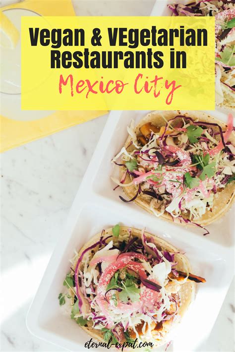 Of The Best Vegetarian And Vegan Restaurants In Mexico City