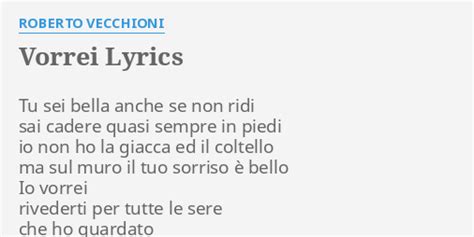 VORREI LYRICS By ROBERTO VECCHIONI Tu Sei Bella Anche