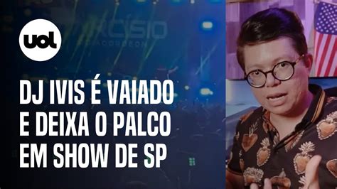 DJ Ivis aparece em show e é vaiado pela plateia em São Paulo YouTube