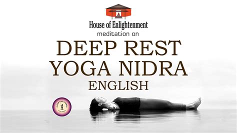 Deep Rest Yoga Nidra English Guided Meditation House Of