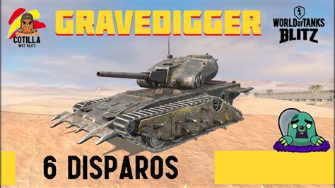 Gravedigger World Of Tanks Blitz Espa Ol Tanque Con Muchos Disparos