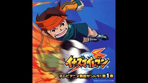 Inazuma Eleven Ost Vol 1 Go Raimon Youtube