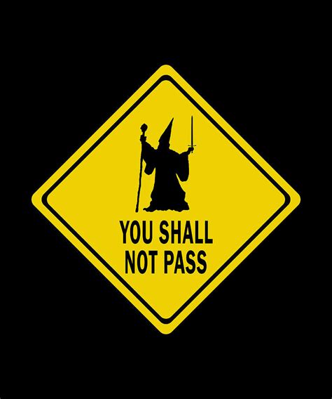 Gandalf You Shall Not Pass Sign