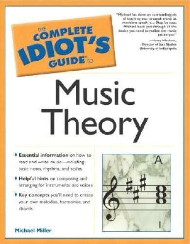 The Complete Idiot S Guide To Music Theory Paperback By Miller