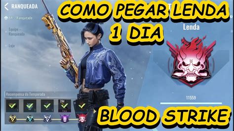 como pegar LENDA EM 1 DIA NO BLOOD STRIKE estratégia braba YouTube