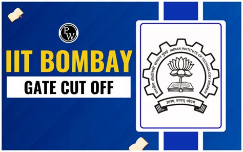 Iit Bombay Gate Cut Off 2024 Check Previous Year Gate Cut Off