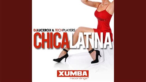Chica Latina Original Mix YouTube
