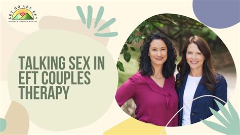 Talking Sex In Emotionally Focused Couples Therapy YouTube