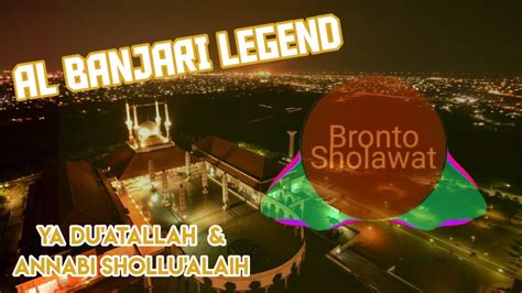 Al Banjari Legend Ya Du Atallah Dan Annabi Shollu Alaih Sholawat