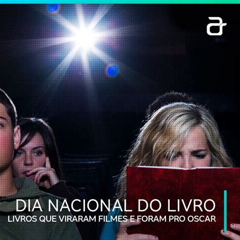 Conheça 5 livros que viraram filmes e concorreram ao Oscar