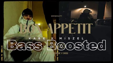 Kabe x Miszel Bon Appétit prod Premixm Bass Boosted YouTube