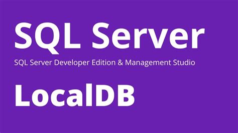 Localdb How To Connect And Use Sql Server Localdb Youtube