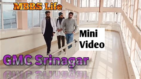 Gmc Srinagar Mbbs Life At Gmc Srinagar Mini Video Youtube