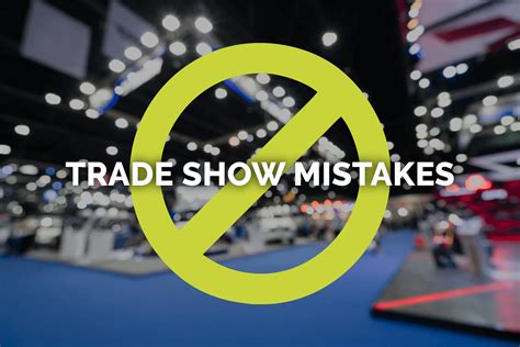 Trade Show Mistakes to Avoid