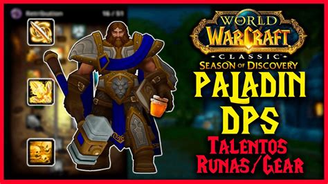 WOW CLASSIC SoD GUÍA PALADÍN DPS COMPLETA EQUIPO TALENTOS RUNAS