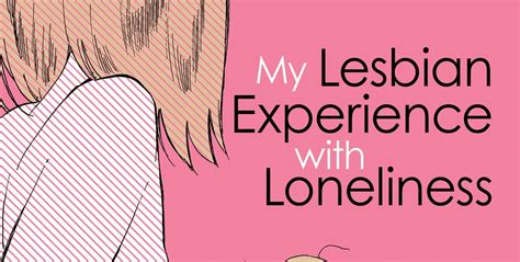 My Lesbian Experience With Loneliness Autobiography Shows The Value In The Small Steps Of