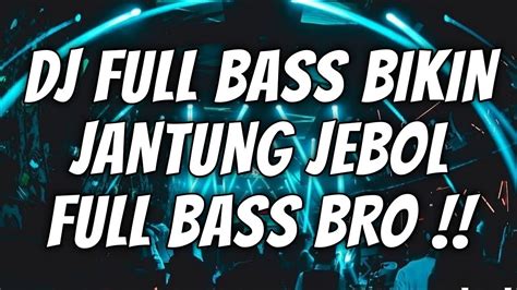 DJ DUGEM DISKOTIK FULL BASS 2024 AWAS BIKIN JANTUNG JEBOL YouTube