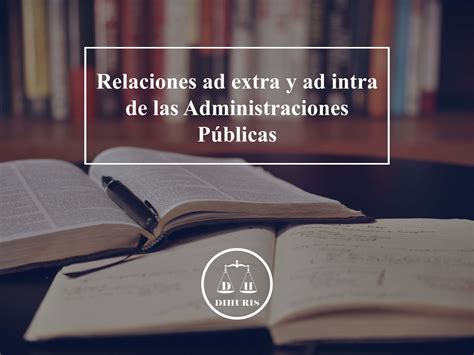 Relaciones Ad Extra Y Ad Intra De Las Administraciones Públicas