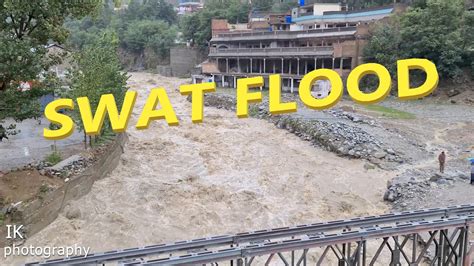 Swat Flood Today Flood In Swat Valley Youtube