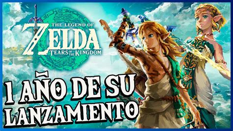 El Nuevo Mejor Juego De La Historia Cumple Un A O Zelda Tears Of The