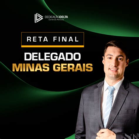 Reta Final Delegado Minas Gerais