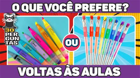 QUIZ VOLTA ÀS AULAS Edição O Que Você Prefere Jogo das escolhas