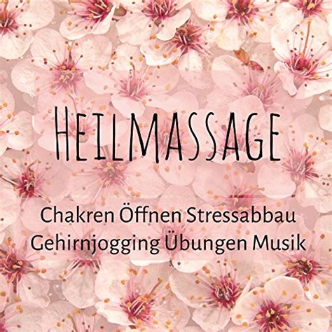 Spiele Heilmassage Chakren Ffnen Stressabbau Gehirnjogging Bungen