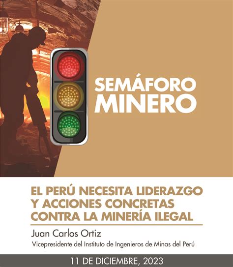 Semáforo Minero El Perú necesita liderazgo y acciones concretas contra