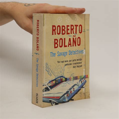 The savage detectives Bolaño Roberto knihobot cz