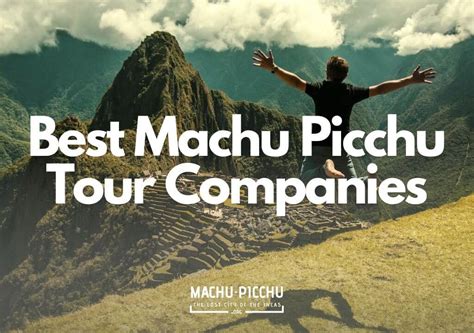 Best Machu Picchu Tour Companies Top Tour Operators