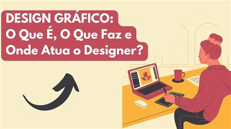 Design Grafico O Que É - Design Gráfico O Que É, O Que Faz e Onde Atua o Designer - YouTube