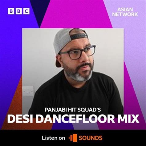 Stream Bbc Asian Network Desi Dancefloor Mix Panjabi Hit Squad Show