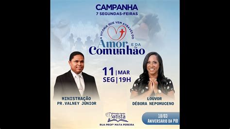 4º DIA Campanha 7 Segundas Feiras PIB Cruz das Almas BA Segunda