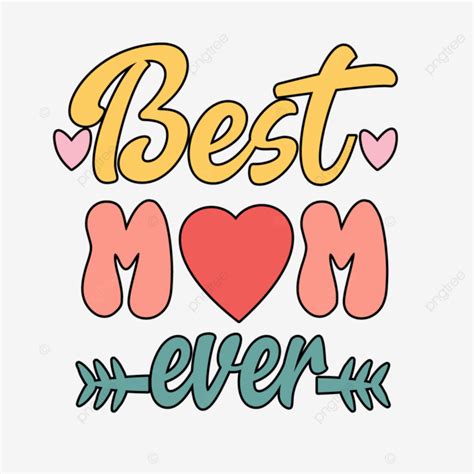 Best Mom Ever T Shirt Design Vector Mother S Day Tee Mother S Day