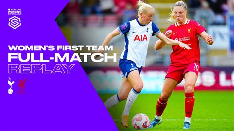 Spurs Women Vs Liverpool Women Full Match 2024 25