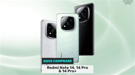 Dove Comprare Redmi Note 14 Note 14 Pro E Note 14 Pro GizChina It