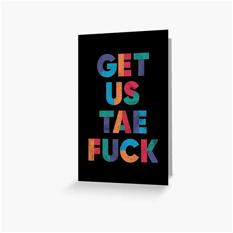 Get Us Tae Fuck Funny Scottish Independence Greeting Card For Sale By Dialectable Redbubble