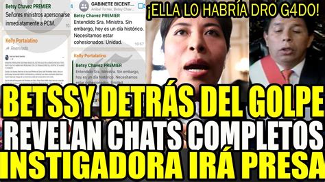 Se Hunde Chats Comprometen A Betssy Chavez Quien Habria Obligado A