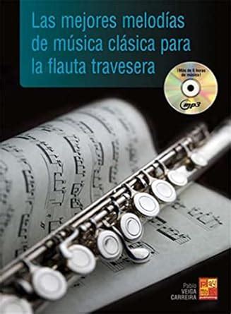 Las Mejores Melodias De Musica Clasica Para La Flauta Traversera Cd