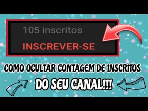 COMO OCULTAR O NÚMERO DE INSCRITOS DO SEU CANAL YouTube