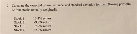 Solved Calculate The Expected Return Variance And Standard Chegg